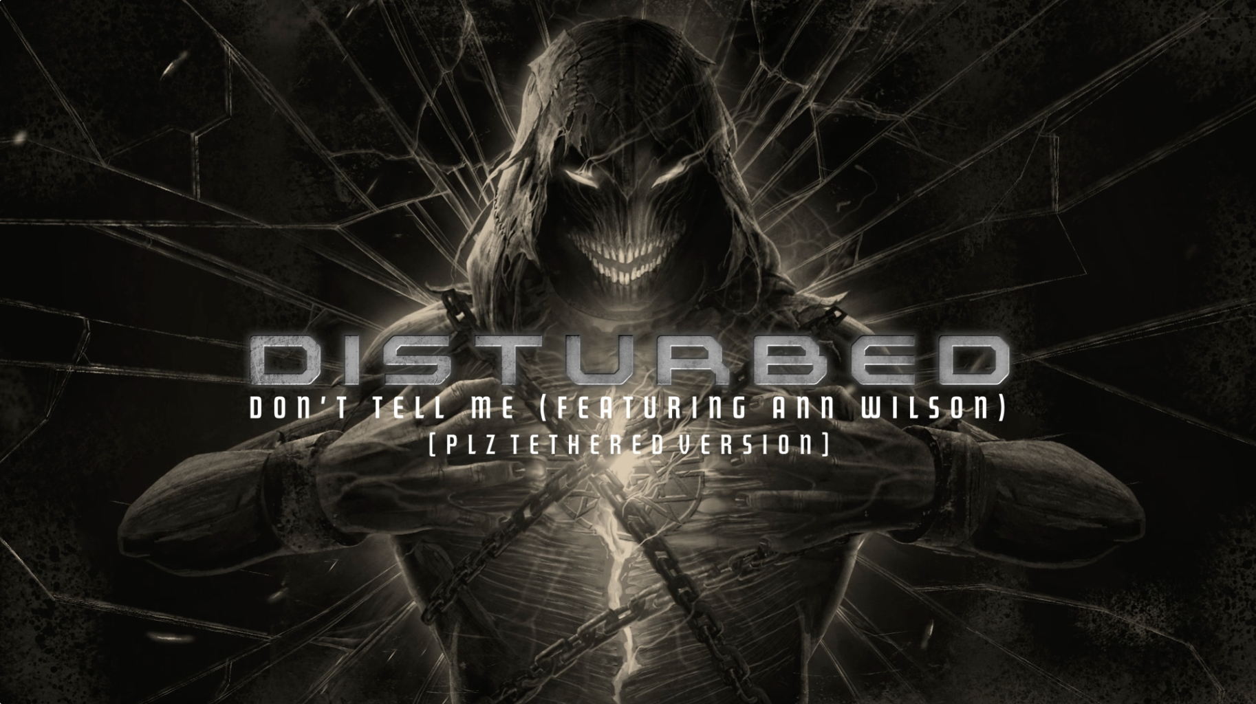 Disturbed's "Don't Tell Me (feat. Ann WIlson) [PLZ Tethered Version]